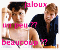 jaloux(se) ?